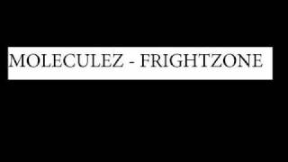 Moleculez - FrightZone (unreleased track)