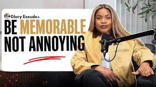 How to stay memorable without being annoying
