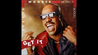 Stevie Wonder feat. Michael Jackson - Get It (Audio)