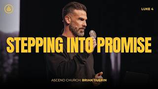 Stepping into Promise // Luke 4 Series PT 2 // Brian Guerin // Sunday Service