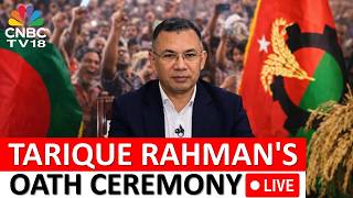 Tarique Rahman's Oath Ceremony LIVE | Bangladesh PM Swearing-In | Tarique Rahman's Govt News | N18G