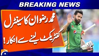 Mohammad Rizwan refuses to take central contract | Geo News