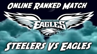 Madden 16| XB1| Online Ranked Match| Steelers Vs Eagles|