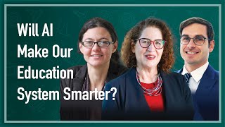 AI in Education: A New Era of Learning | Leslie Loble, Daisy Christodoulou & Glenn Fahey