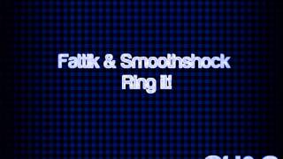 Fattik & SmoothShock - Ring it! (Original Mix) [GU&G Records]