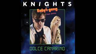 KNIGHT$ Feat Baby's Gang (Denise Bonfanti) - Dolce Canarino - Electro Potato Remix