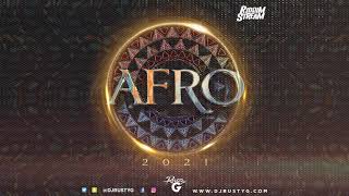 Afro 2021 - Afrobeat mix by DJ Rusty G