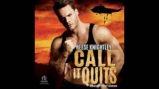 Call It Quits by Reese Knightley | Full Audiobook