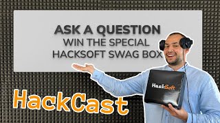ASK US A QUESTION, WIN A SPECIAL HACKSOFT SWAG BOX!
