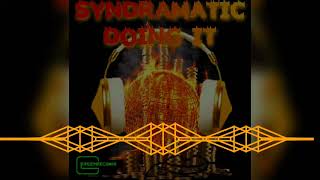 SYNDRAMATIC - DOING IT |GRIMDEM RECORDS| APRIL 2022