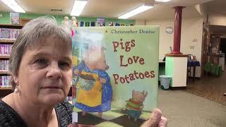 Storytime: Pigs Love Potatoes by Anika A. Denise