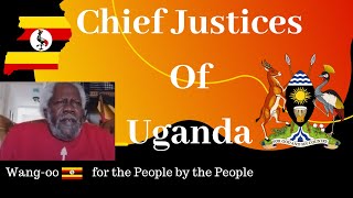 🛑Wang-oo Uganda Ep.140: Chief Justices Of Uganda