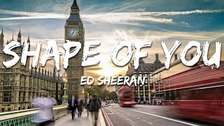 Ed Sheeran - Shape of You (Lyrics)
