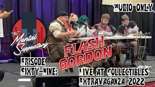The Mental Suppository Presents: Flash Gordon Live at Collectibles Extravaganza July 2022