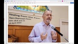 Healing from the Past (Two Charcoal Fires) -- Skip to 18:30 min mark for message -- 16 April 2023