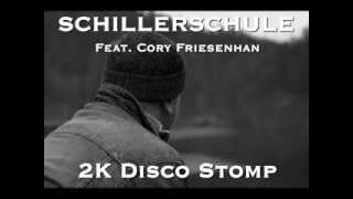 Schillerschule feat. Cory Friesenhan - 2K Disco Stomp