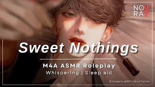 Whispering Sweet Nothings into Your Ear [M4A] [Deep Voice] [Pillow Talk] [Boyfriend Roleplay] ASMR