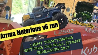 Notorious V6 run and light tractoring