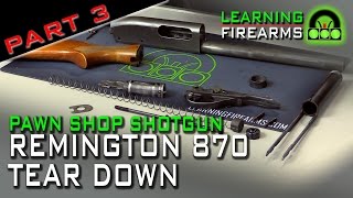 Pawn Shop Shotgun Part 3 - Tear Down