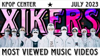 [TOP6] XIKERS MOST VIEWED MUSIC VIDEOS - JULY 2023 @xikers_official @KQENT