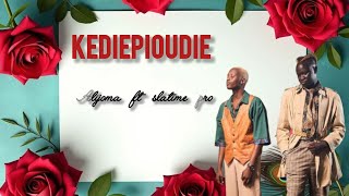 Alijoma Mabil ft Slatine pro Kediepioudie official lyrics 