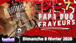 ◽ PAPA DUO FRAYEURS : LITTLE NIGHTMARES 3 (EP7)