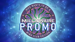 Who Wants To Be A Millionaire: Winx Club Edition - Promo!!!