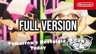 Squid Sisters - Tomorrow’s Nostalgia Today (Fanmade Full Version)