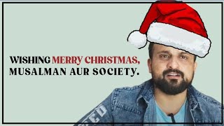 Why Muslims should say Merry Christmas and enjoy Holi | Rafay Mahmood