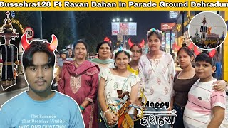 Dussehra Vlog 2025🤯| 120 Ft Ravan Dahan in Parade Ground Dehradun | Uttarakhand Festival Celebration