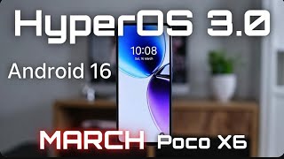 Poco X6 mobile hyper OS 3.0 release date Android 16 update 