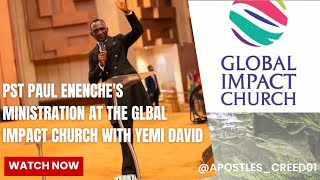 PASTOR PAUL ENENCHE'S MINISTRATION AT THE GLOBAL IMPACT CHURCH WITH PASTOR YEMI DAVID