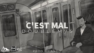 DoubleM75 - C'EST MAL | Exclusive Video | Prod. By ANDO