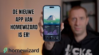 New HomeWizard App: Faster, Smarter, and Much Clearer!