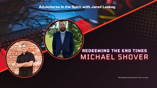 Redeeming the End Times with Michael Shover