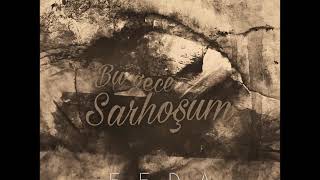 Feda - Bu Gece Sarhoşum
