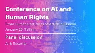 Conference on AI and Human Rights: Panel discussion - AI & Security