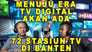 Menuju Era TV Digital, Banten Akan Ada 72 Stasiun TV