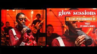 Karun - Roses | Live at the Glow Sessions  (Ep. 1)
