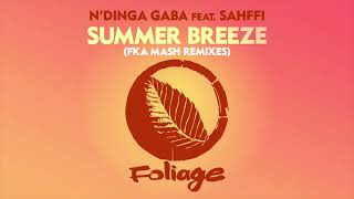 \N’Dinga Gaba feat. Sahffi – Summer Breeze (Fka Mash Re-glitch)