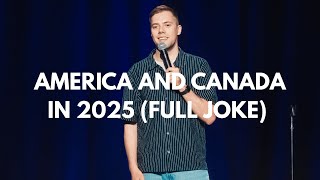 America and Canada in 2025 (full joke)