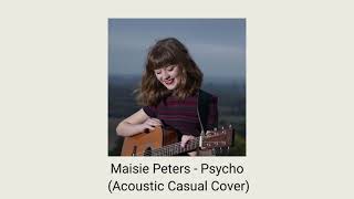 Maisie Peters- Psycho(Acoustic Cover)