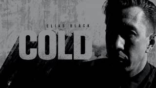 ELIAS BLACK - COLD - APRIL 20, 2017
