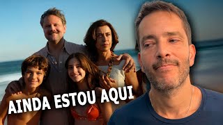 Finalmente assisti EU AINDA ESTOU AQUI