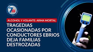 Conductores ebrios y tragedias evitables: ¿Qué pasó con los señalados? - Séptimo Día