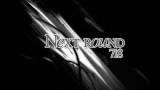 Next Round - 718