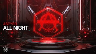 Aspyer - All Night (Official Audio)