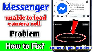 Messenger Unable to load camera roll problem | How to Fix Messenger Unable to load camera roll