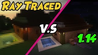 Ray Traced Minecraft VS Latest Release(1.14)