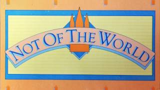 Not Of The World - LDS Seminary Music (1984) (HD) (Remastered)
